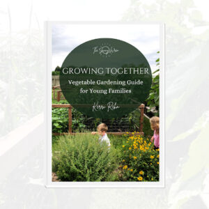 Growing Together: Vegetable Gardening Guide for Young Families
